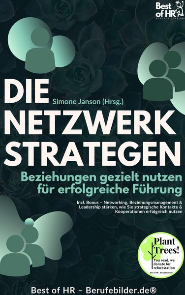 Produktbild: Die Netzwerkstrategen - Beziehungen gezielt nutzen f&uuml;r erfolgreiche F&uuml;hrung