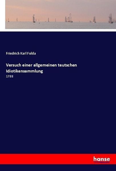 Produktbild: Versuch einer allgemeinen teutschen Idiotikensammlung