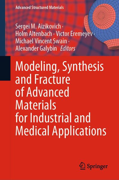 Produktbild: Modeling, Synthesis and Fracture of Advanced Materials for Industrial and Medical Applications