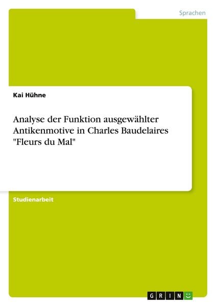 Produktbild: Analyse der Funktion ausgew&auml;hlter Antikenmotive in Charles Baudelaires "Fleurs du Mal"