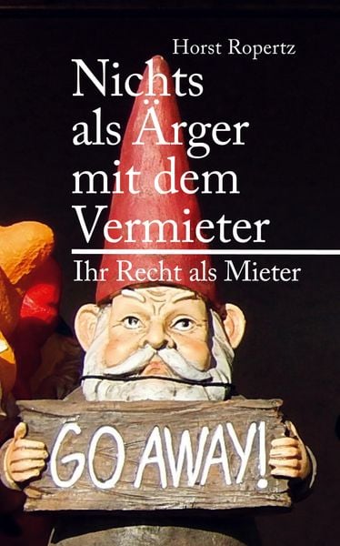 Produktbild: Nichts als &Auml;rger mit dem Vermieter. Ihr Recht als Mieter