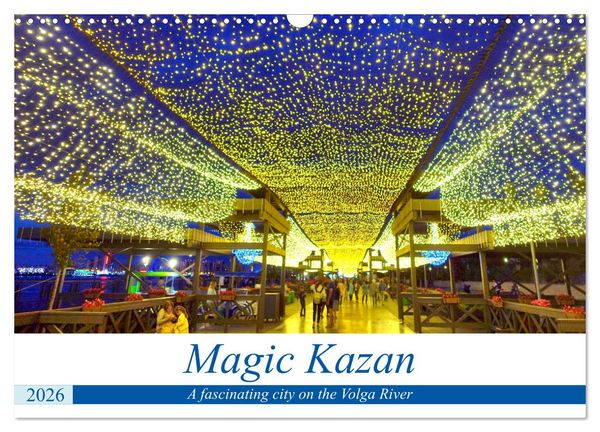 Produktbild: Magic Kazan - A fascinating city on the Volga River (Wall Calendar 2026 DIN A3 landscape), CALVENDO 12 Month Wall Calendar