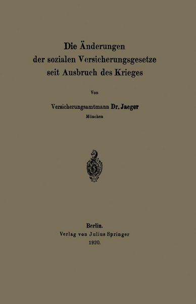 Produktbild: Die &Auml;nderungen der sozialen Versicherungsgesetze seit Ausbruch des Krieges