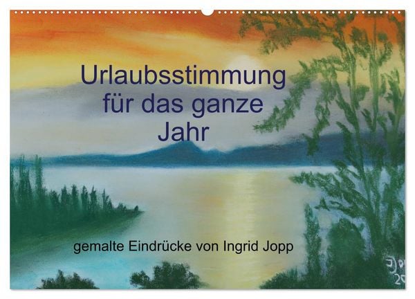 Produktbild: Urlaubsstimmung f&uuml;r das ganze Jahr (Wandkalender 2026 DIN A2 quer), CALVENDO Monatskalender