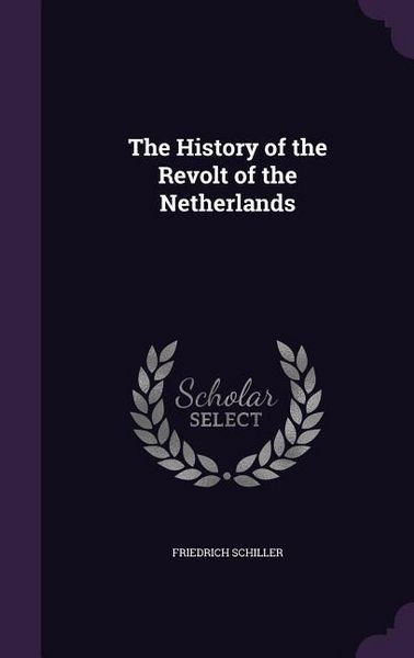 Produktbild: The History of the Revolt of the Netherlands