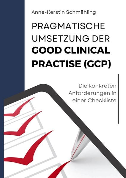 Produktbild: Pragmatische Umsetzung der Good Clinical Practice (GCP)
