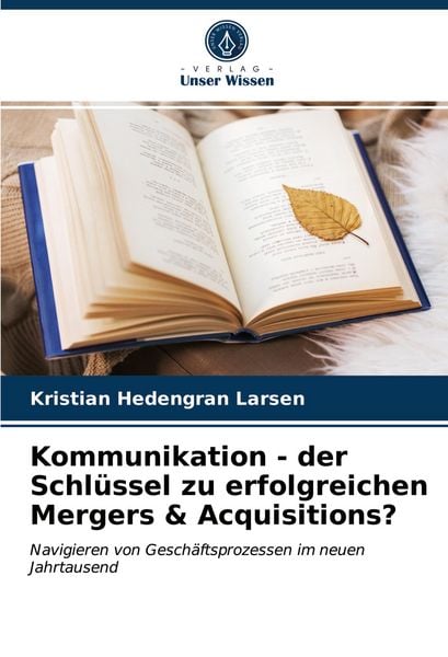 Produktbild: Kommunikation - der Schl&uuml;ssel zu erfolgreichen Mergers & Acquisitions?