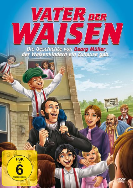Produktbild: Vater der Waisen - Die Geschichte von Georg M&uuml;ller, der Waisenkindern ein Zuhause gab