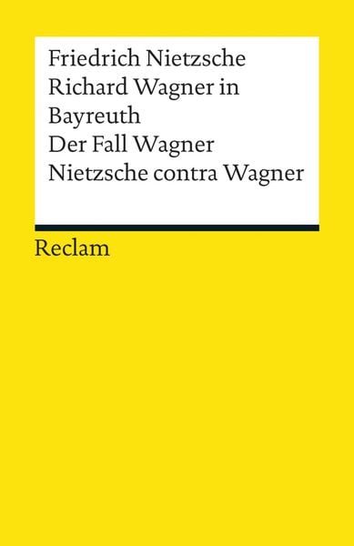 Produktbild: Richard Wagner in Bayreuth. Der Fall Wagner. Nietzsche contra Wagner