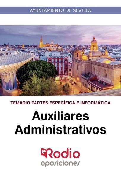 Produktbild: Auxiliares Administrativos. Temario Partes Espec&iacute;fica e Inform&aacute;tica. Ayuntamiento de Sevilla.