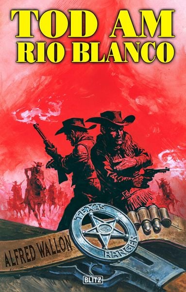 Produktbild: Texas Ranger 01: Tod am Rio Blanco