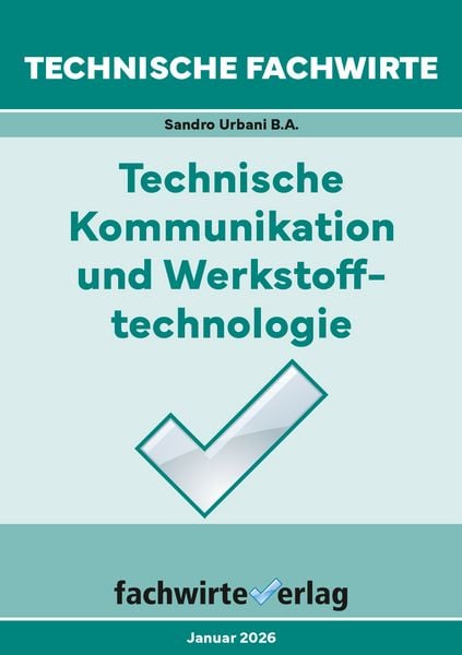 Produktbild: Technische Fachwirte: Technische Kommunikation und Werkstofftechnologie