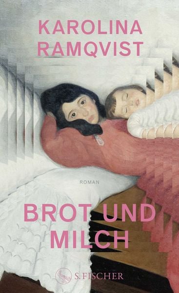 Brot und Milch, Gebundene Ausgabe von Karolina Ramqvist, S. Fischer Verlag, 9783103975659