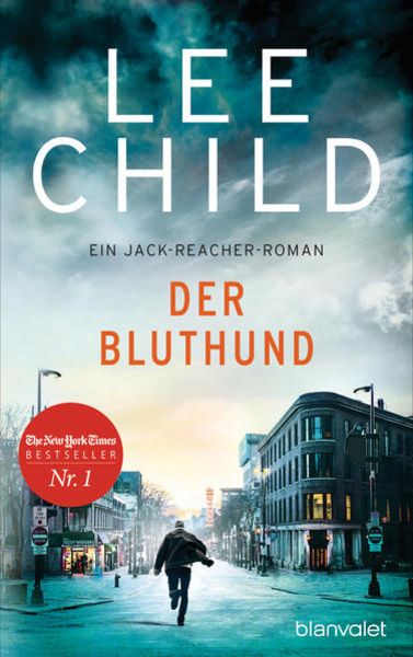 Der Bluthund, Gebundene Ausgabe von Lee Child, Blanvalet