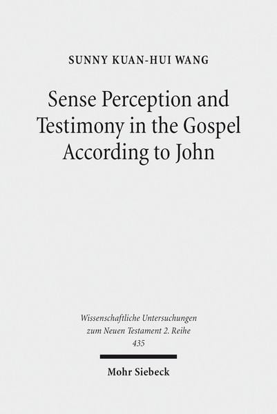 Produktbild: Sense Perception and Testimony in the Gospel According to John
