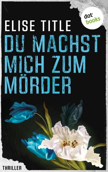 Produktbild: Du machst mich zum M&ouml;rder