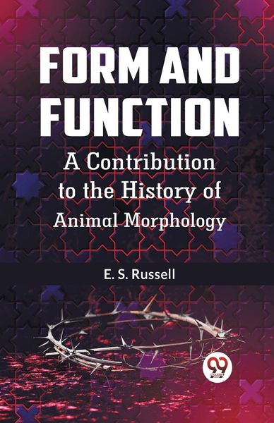 Produktbild: Form And Function A Contribution To The History Of Animal Morphology