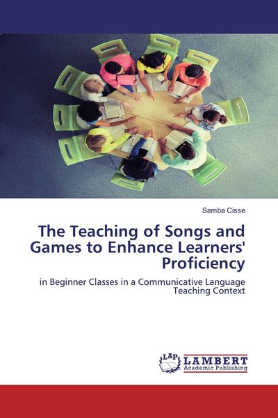 Produktbild: The Teaching of Songs and Games to Enhance Learners' Proficiency