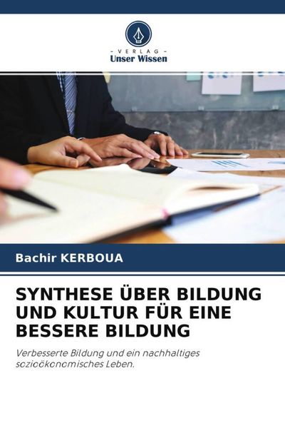 Produktbild: Synthese &uuml;ber Bildung und Kultur f&uuml;r eine Bessere Bildung