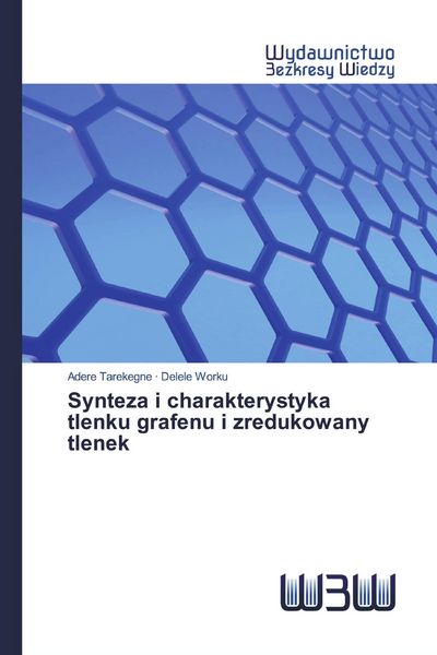 Produktbild: Synteza i charakterystyka tlenku grafenu i zredukowany tlenek