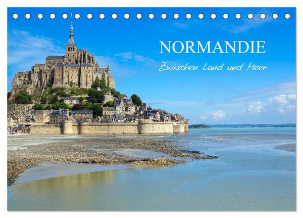 Normandie - zwischen Land und Meer (Tischkalender 2026 DIN A5 quer), CALVENDO Monatskalender