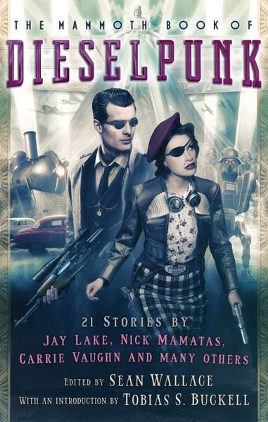 Produktbild: Wallace, S: The Mammoth Book of Dieselpunk