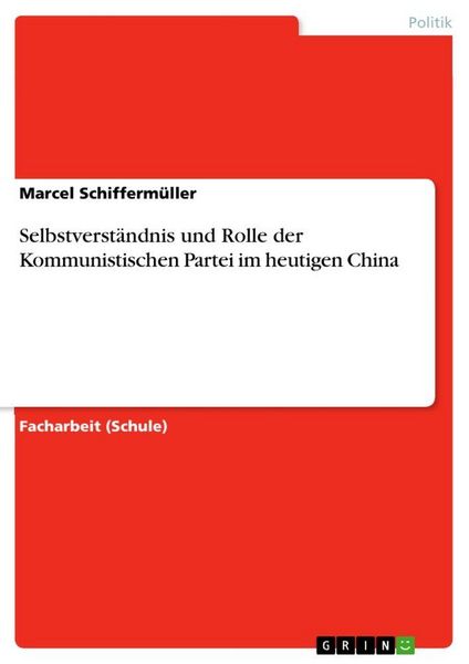 Produktbild: Selbstverst&auml;ndnis und Rolle der Kommunistischen Partei im heutigen China