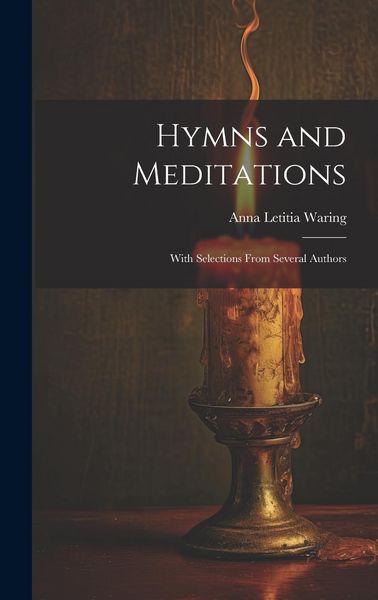 Produktbild: Hymns and Meditations: With Selections From Several Authors