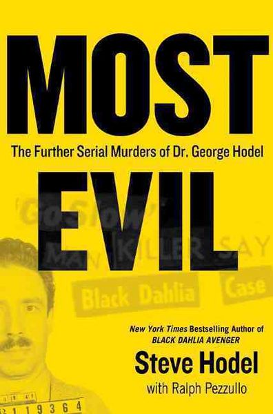 Produktbild: Most Evil: Avenger, Zodiac, and the Further Serial Murders of Dr. George Hill Hodel