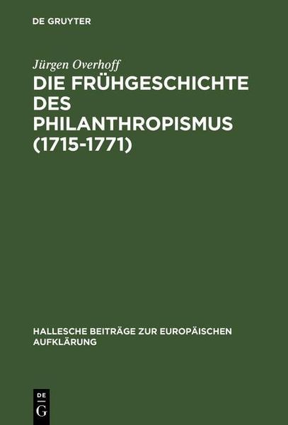 Produktbild: Die Fr&uuml;hgeschichte des Philanthropismus (1715-1771)
