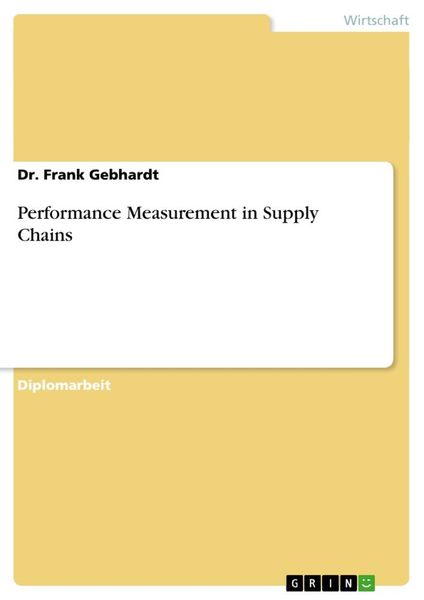 Performance Measurement in Supply Chains, Taschenbuch von Frank Gebhardt, GRIN, 9783640335169