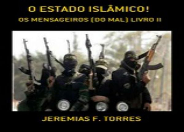 Produktbild: Estado Isl&acirc;mico: Os Mensageiros Do Mal!