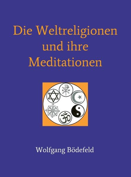 Produktbild: Die Weltreligionen und ihre Meditationen