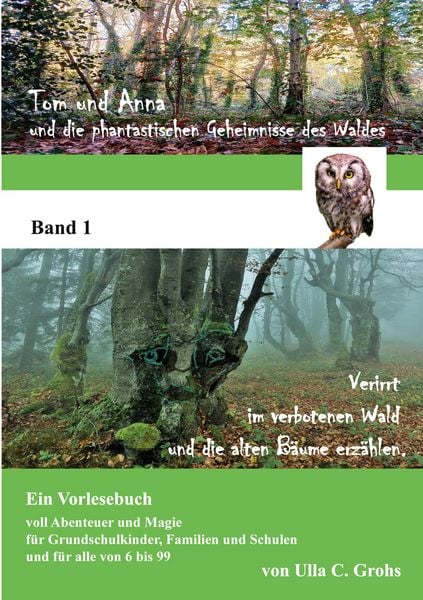 Verirrt im verbotenen Wald und die alten Bäume erzählen, Taschenbuch von Ulla C. Grohs, BoD – Books on Demand, 978-3-695-10337-9
