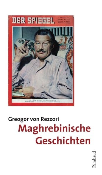 Maghrebinische Geschichten, Taschenbuch von Gregor von Rezzori, Rimbaud, 9783890862279