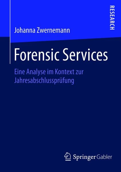 Forensic Services, Taschenbuch von Johanna Zwernemann, Springer Fachmedien Wiesbaden GmbH, 9783658092702