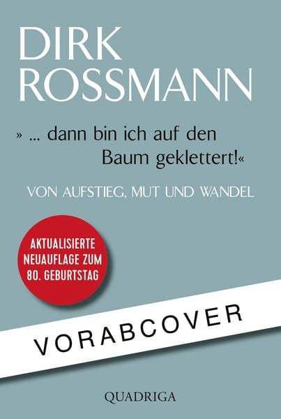 ... dann bin ich auf den Baum geklettert!, Taschenbuch von Dirk Rossmann, Quadriga, 978-3-404-01513-9