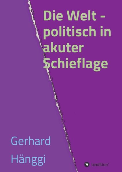 Produktbild: Die Welt - politisch in akuter Schieflage