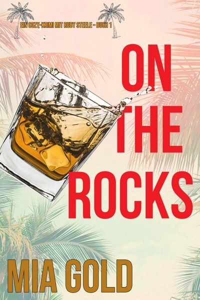 Produktbild: On the Rocks (Ein Cozy-Krimi mit Ruby Steele - Buch 1)