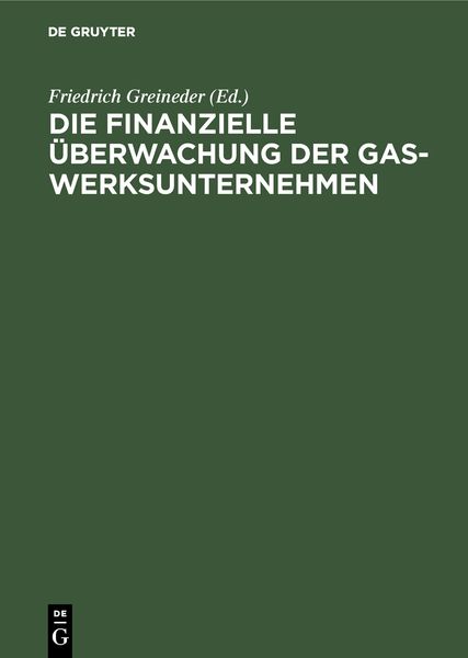 Produktbild: Die finanzielle &Uuml;berwachung der Gaswerksunternehmen