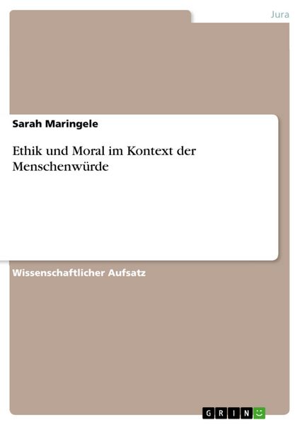 Produktbild: Ethik und Moral im Kontext der Menschenw&uuml;rde