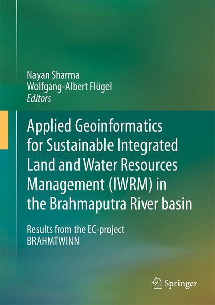 Produktbild: Applied Geoinformatics for Sustainable Integrated Land and Water Resources Management (ILWRM) in the Brahmaputra River basin