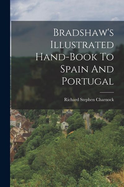 Produktbild: Bradshaw's Illustrated Hand-book To Spain And Portugal