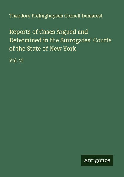 Produktbild: Reports of Cases Argued and Determined in the Surrogates' Courts of the State of New York