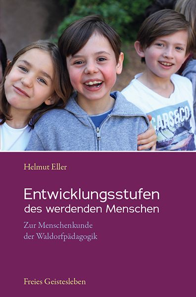 Entwicklungsstufen des werdenden Menschen, Paperback von Helmut Eller, Freies Geistesleben, 978-3-7725-1645-0