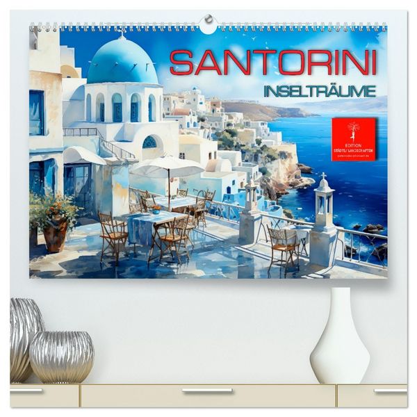 Santorini Inselträume (hochwertiger Premium Wandkalender 2026 DIN A2 quer), Kunstdruck in Hochglanz