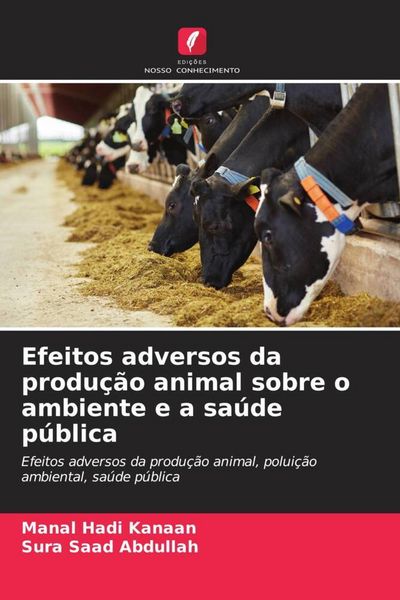 Produktbild: Efeitos adversos da produ&ccedil;&atilde;o animal sobre o ambiente e a sa&uacute;de p&uacute;blica