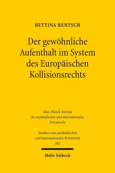 Produktbild: Der gew&ouml;hnliche Aufenthalt im System des Europ&auml;ischen Kollisionsrechts