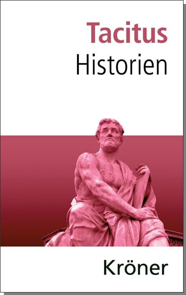 Historien, Gebundene Ausgabe von Tacitus, Alfred Kröner Verlag, 978-3-520-29903-1