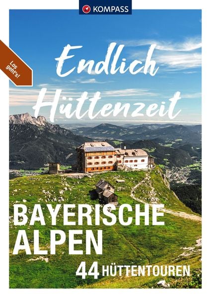 Produktbild: KOMPASS Endlich H&uuml;ttenzeit - Bayerische Alpen